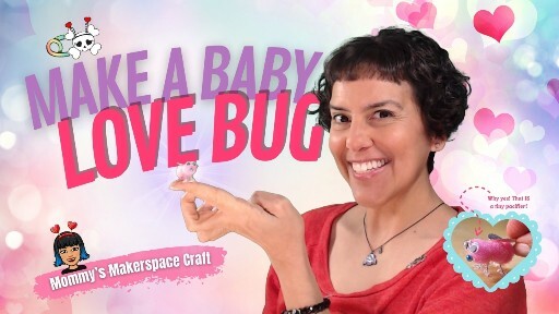 Mommys_Makerspace_Baby_Love_Bugs